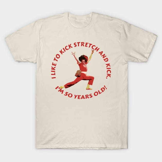 Sally Omalley - i like to kick stretch and kick T-Shirt by Distoproject